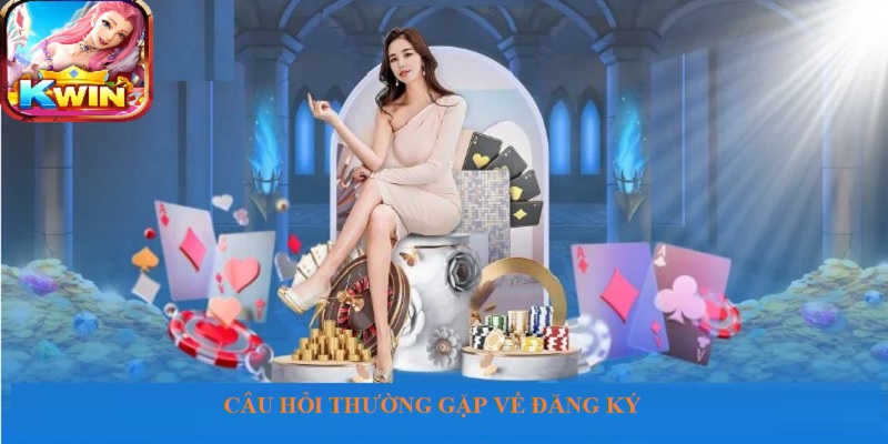 Câu hỏi thường gặp về đăng ký