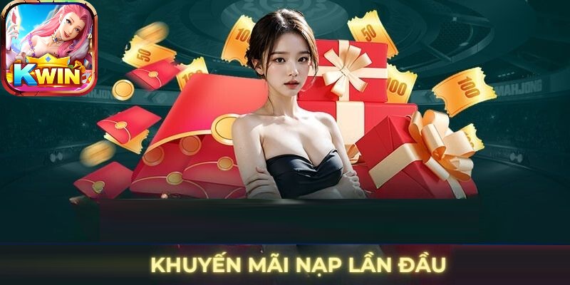 Khuyến mãi Kwin dành cho thành viên mới hấp dẫn